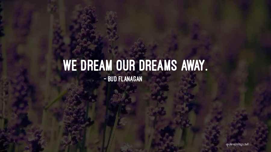 Games At Twilight Quotes By Bud Flanagan Games At Twilight Quotes By Bud Flanagan