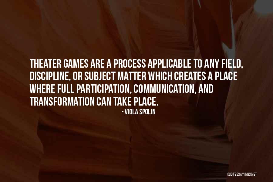 Games Full Quotes By Viola Spolin Games Full Quotes By Viola Spolin