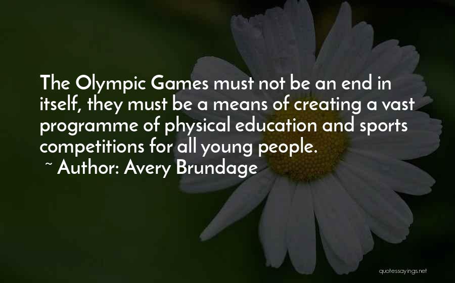 Games In Education Quotes By Avery Brundage