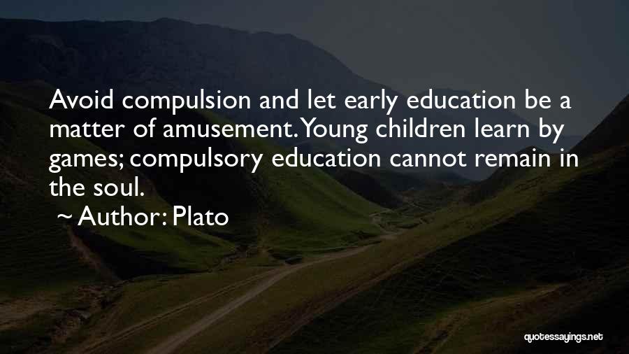 Games In Education Quotes By Plato