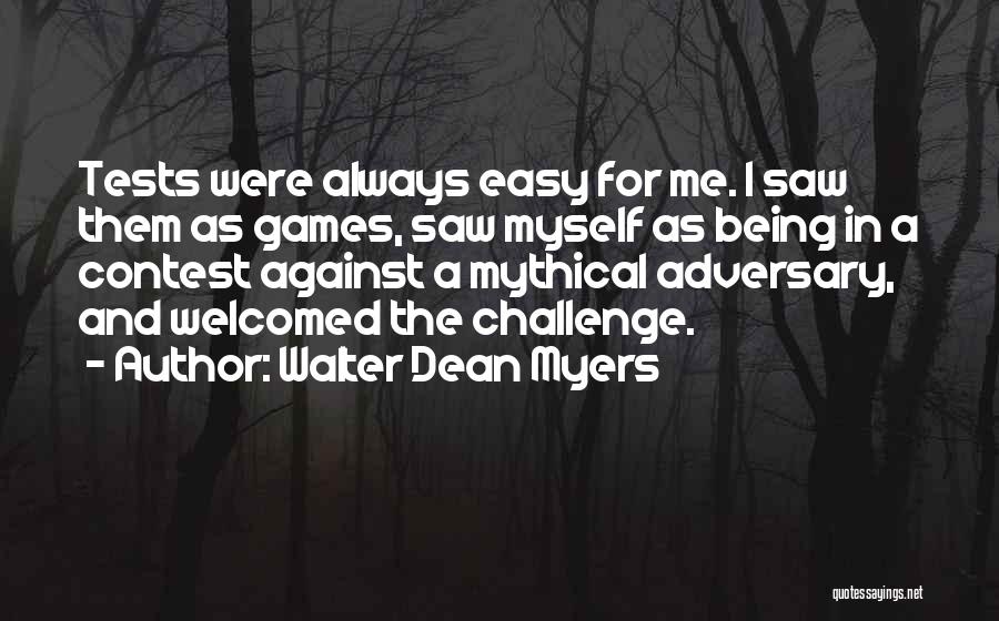 Games In Education Quotes By Walter Dean Myers