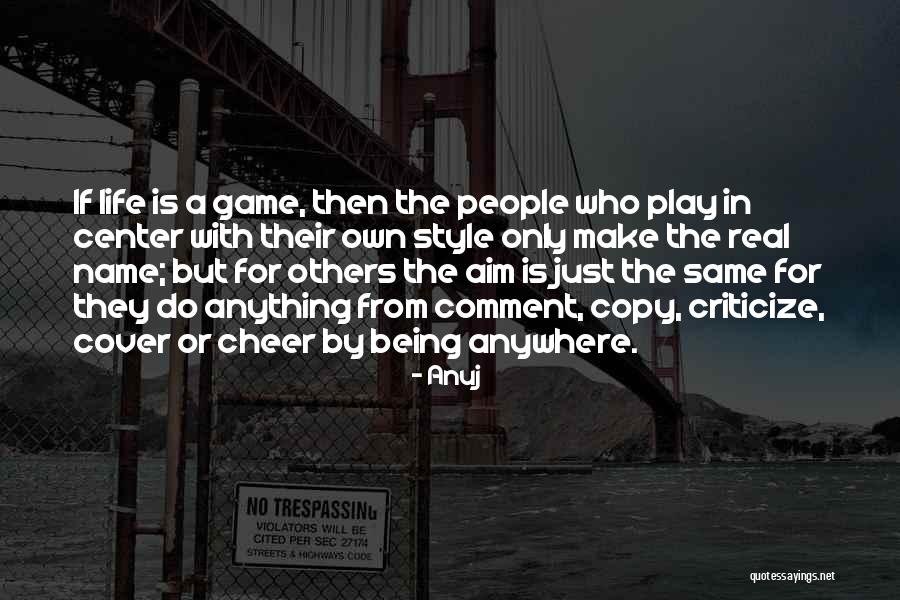 Games People Play Quotes By Anuj Games People Play Quotes By Anuj
