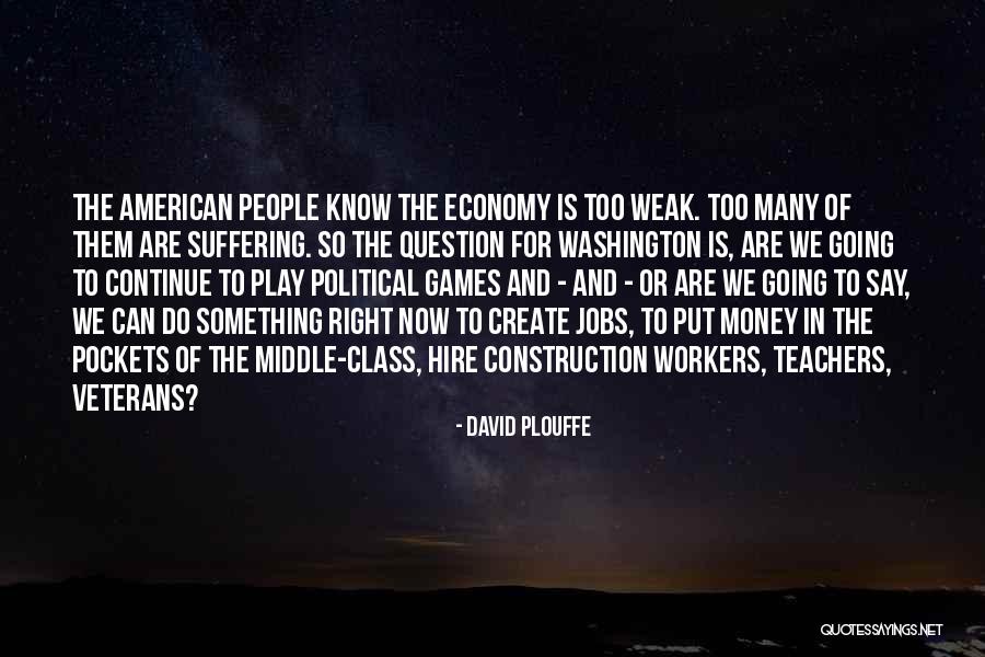 Games People Play Quotes By David Plouffe Games People Play Quotes By David Plouffe