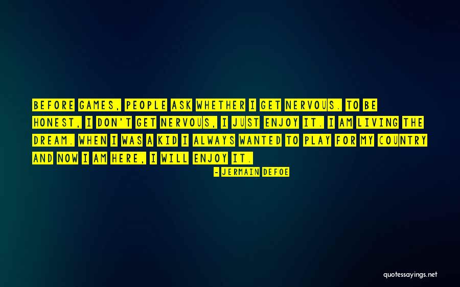 Games People Play Quotes By Jermain Defoe Games People Play Quotes By Jermain Defoe