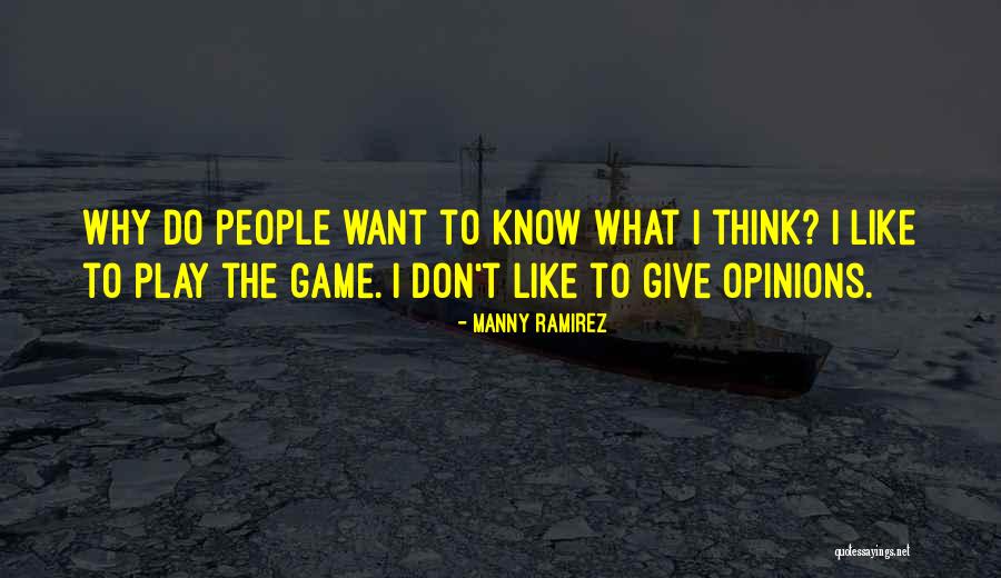 Games People Play Quotes By Manny Ramirez Games People Play Quotes By Manny Ramirez