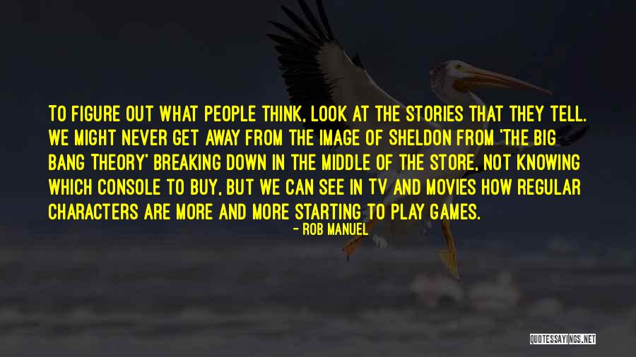 Games People Play Quotes By Rob Manuel Games People Play Quotes By Rob Manuel