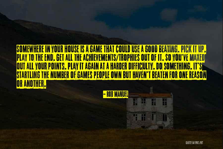 Games People Play Quotes By Rob Manuel Games People Play Quotes By Rob Manuel