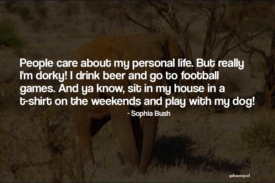 Games People Play Quotes By Sophia Bush Games People Play Quotes By Sophia Bush