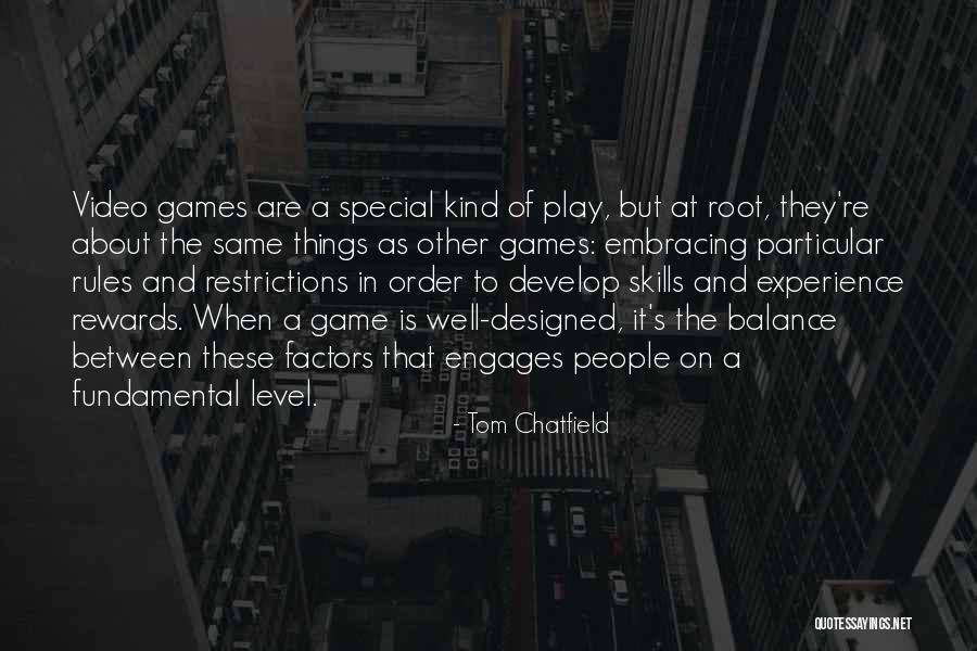 Games People Play Quotes By Tom Chatfield Games People Play Quotes By Tom Chatfield