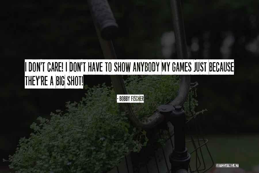 Games Quotes By Bobby Fischer Games Quotes By Bobby Fischer