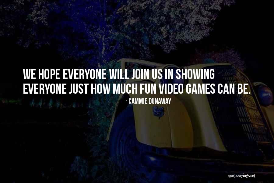 Games Quotes By Cammie Dunaway Games Quotes By Cammie Dunaway