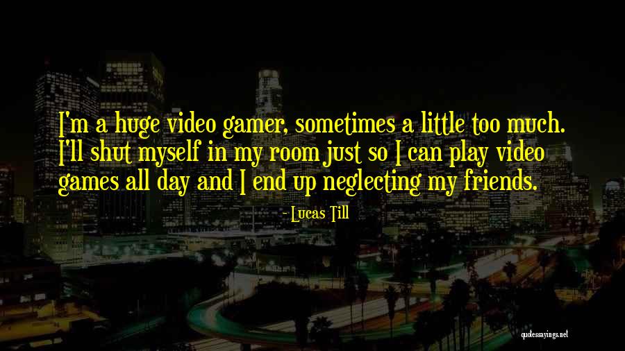 Games Room Quotes By Lucas Till Games Room Quotes By Lucas Till
