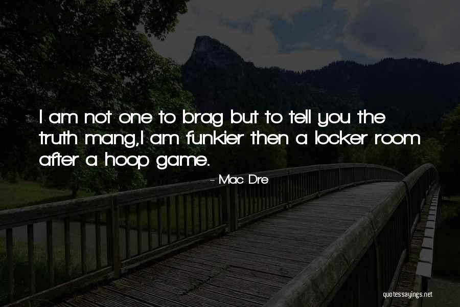 Games Room Quotes By Mac Dre Games Room Quotes By Mac Dre