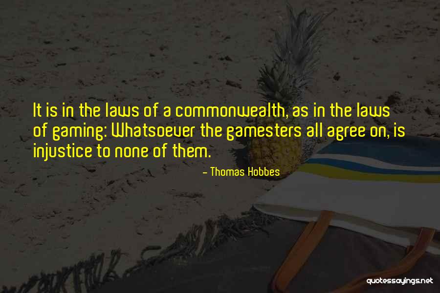 Gamesters Quotes By Thomas Hobbes Gamesters Quotes By Thomas Hobbes