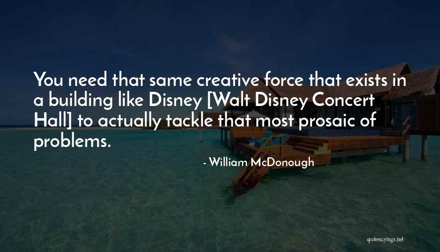 Gamete Formation Quotes By William McDonough Gamete Formation Quotes By William McDonough