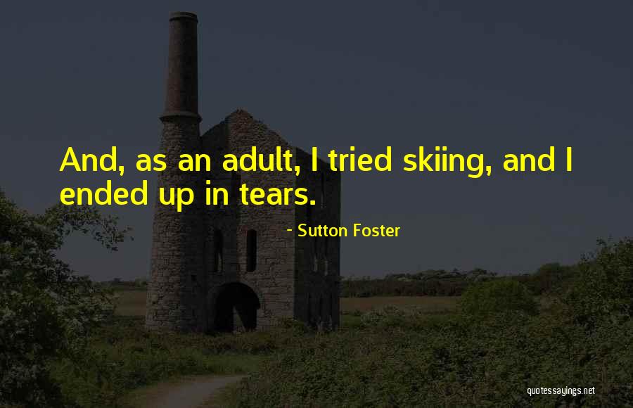 Gametrax Quotes By Sutton Foster Gametrax Quotes By Sutton Foster