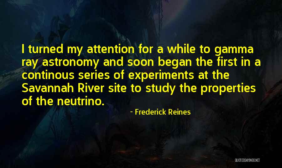 Gamma Ray Quotes By Frederick Reines