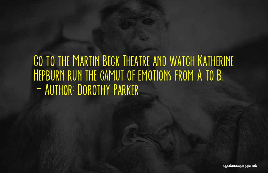 Gamut Quotes By Dorothy Parker