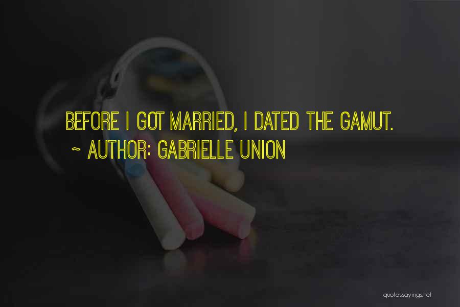 Gamut Quotes By Gabrielle Union