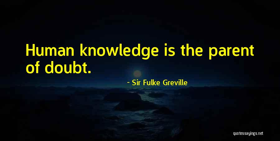Ganadoras Quotes By Sir Fulke Greville Ganadoras Quotes By Sir Fulke Greville