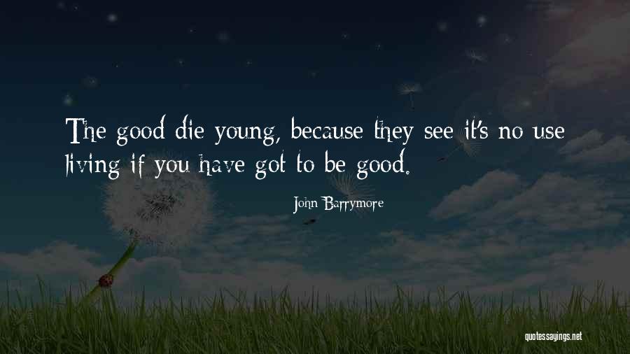 Ganas Ya Quotes By John Barrymore Ganas Ya Quotes By John Barrymore
