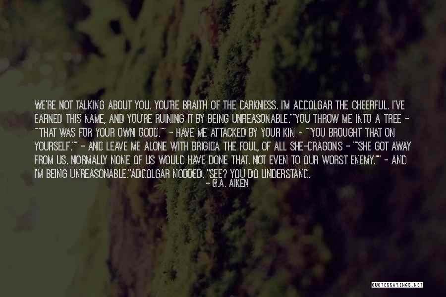 Ganasis Quotes By G.A. Aiken Ganasis Quotes By G.A. Aiken