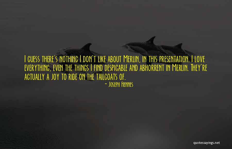 Ganasnya Istriku Quotes By Joseph Fiennes Ganasnya Istriku Quotes By Joseph Fiennes