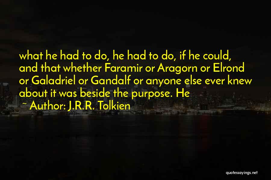 Gandalf Aragorn Quotes By J.R.R. Tolkien