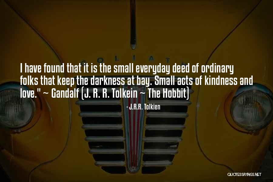 Gandalf Hobbit Quotes By J.R.R. Tolkien