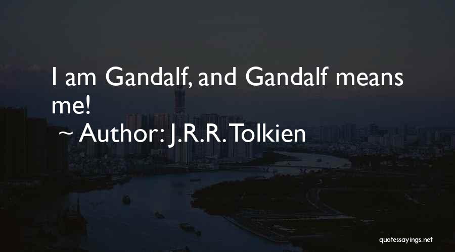 Gandalf In The Hobbit Quotes By J.R.R. Tolkien