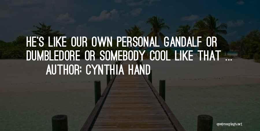 Gandalf Quotes By Cynthia Hand