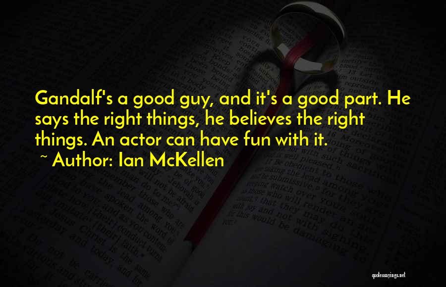 Gandalf Quotes By Ian McKellen