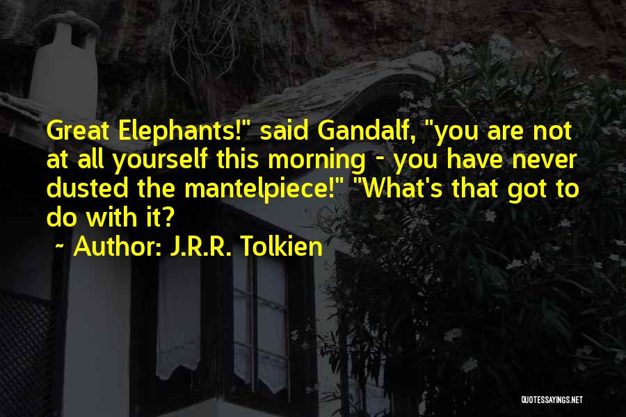 Gandalf Quotes By J.R.R. Tolkien