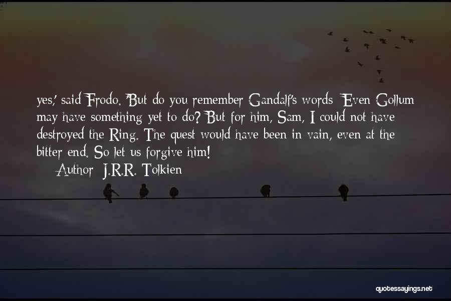 Gandalf Quotes By J.R.R. Tolkien