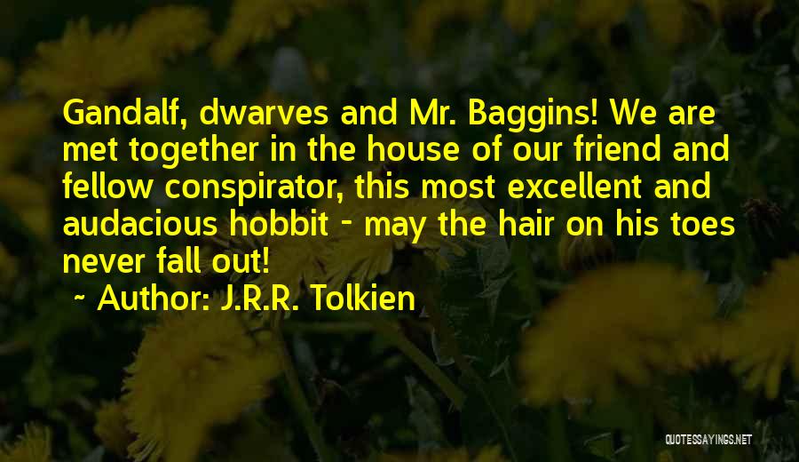 Gandalf The Hobbit Quotes By J.R.R. Tolkien