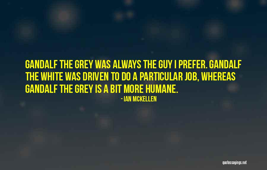 Gandalf The White Quotes By Ian McKellen Gandalf The White Quotes By Ian McKellen