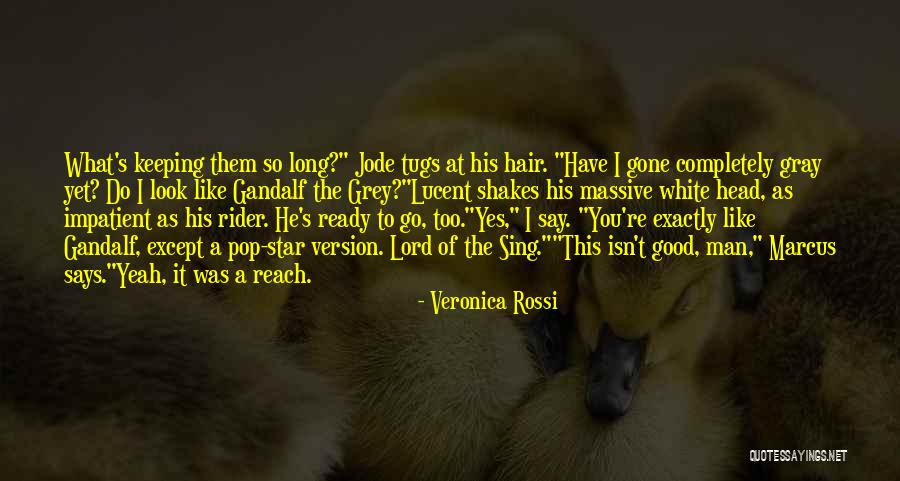 Gandalf The White Quotes By Veronica Rossi Gandalf The White Quotes By Veronica Rossi