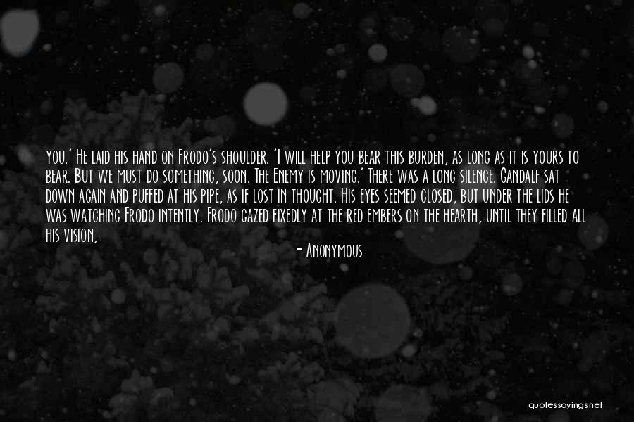 Gandalf To Frodo Quotes By Anonymous Gandalf To Frodo Quotes By Anonymous