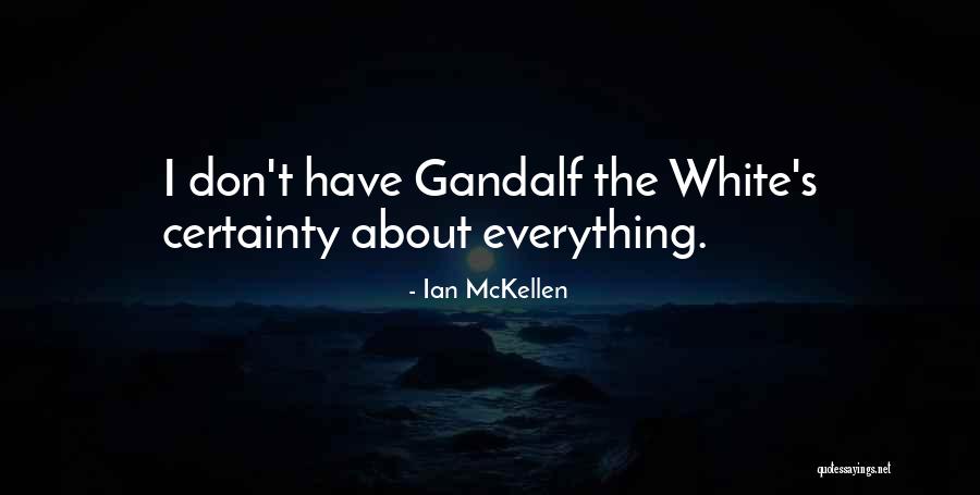 Gandalf's Quotes By Ian McKellen
