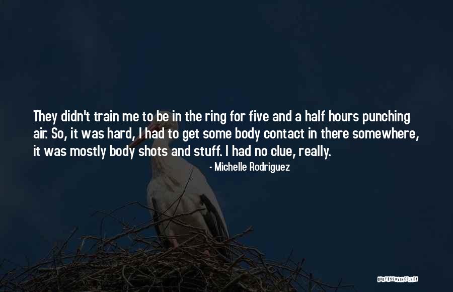 Gandeste Sanatos Quotes By Michelle Rodriguez Gandeste Sanatos Quotes By Michelle Rodriguez