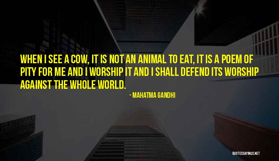 Gandhi Animal Quotes By Mahatma Gandhi Gandhi Animal Quotes By Mahatma Gandhi