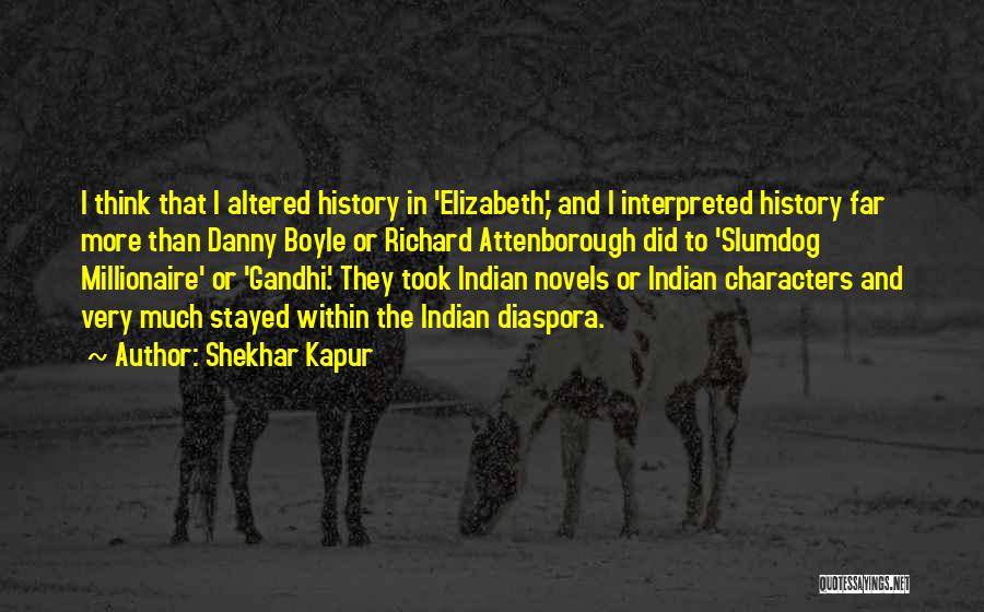 Gandhi History Quotes By Shekhar Kapur