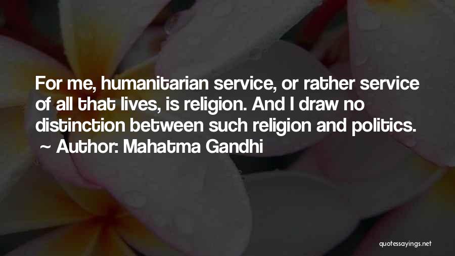 Gandhi Humanitarian Quotes By Mahatma Gandhi