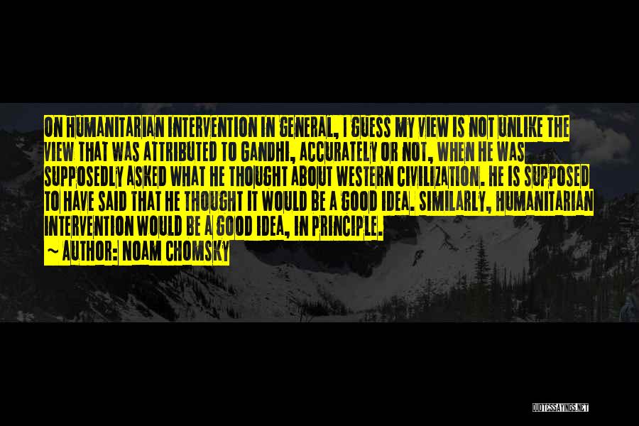 Gandhi Humanitarian Quotes By Noam Chomsky