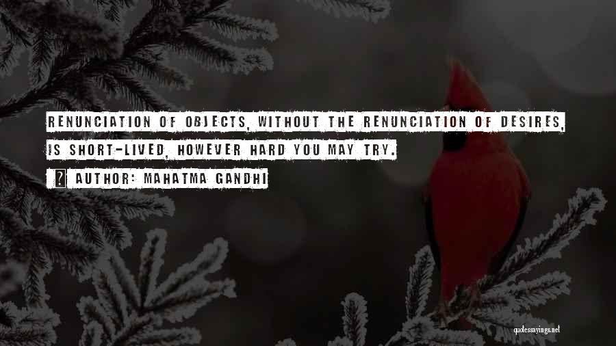 Gandhi Renunciation Quotes By Mahatma Gandhi