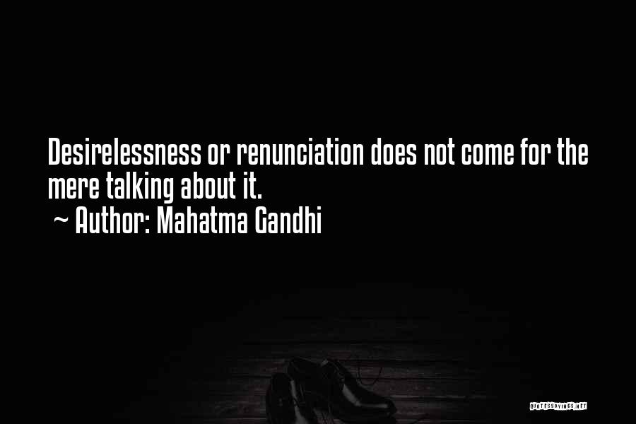 Gandhi Renunciation Quotes By Mahatma Gandhi