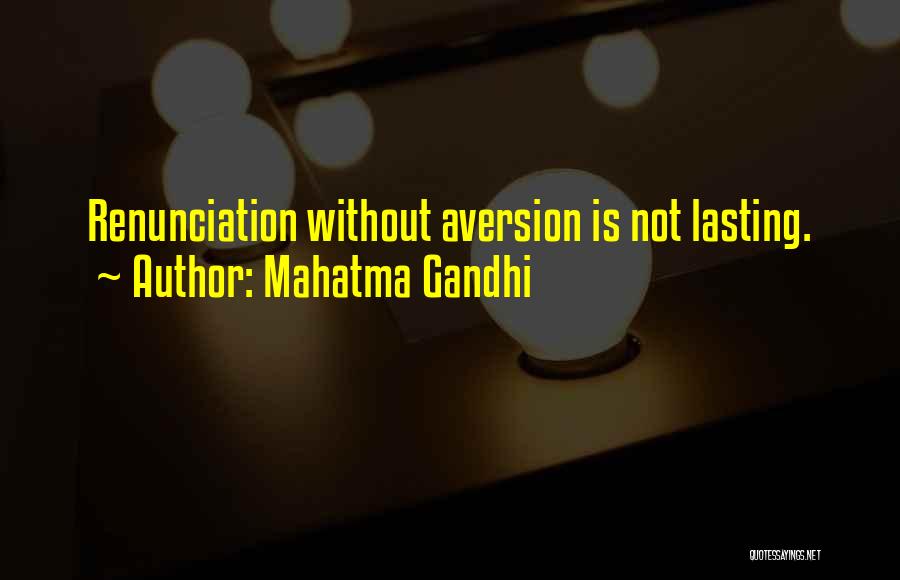 Gandhi Renunciation Quotes By Mahatma Gandhi