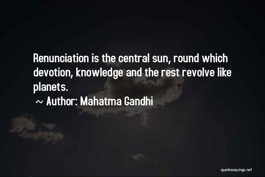 Gandhi Renunciation Quotes By Mahatma Gandhi