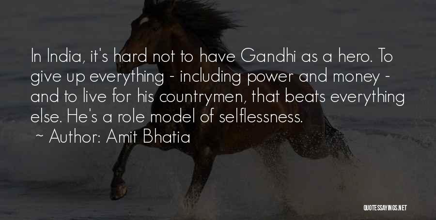 Gandhi Selflessness Quotes By Amit Bhatia