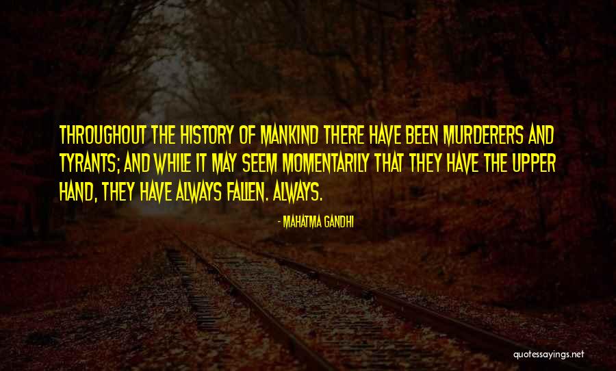 Gandhi Tyrants Quotes By Mahatma Gandhi Gandhi Tyrants Quotes By Mahatma Gandhi